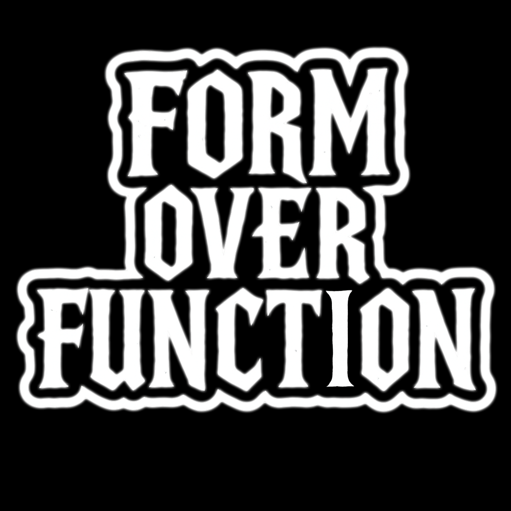 Form Over Function – Die Cut Sticker